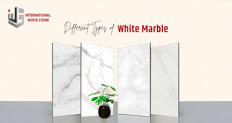 Different Types of White Marble: Which One is the Best?