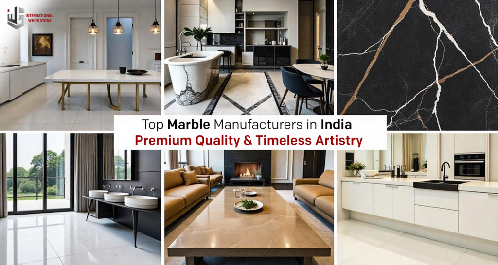 Complete Guide to Choose the Best Marble Manufacturer in Kishangarh